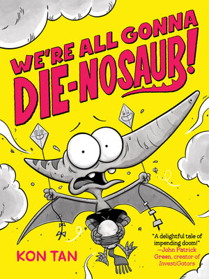 cover image of We're All Gonna Die-nosaur!